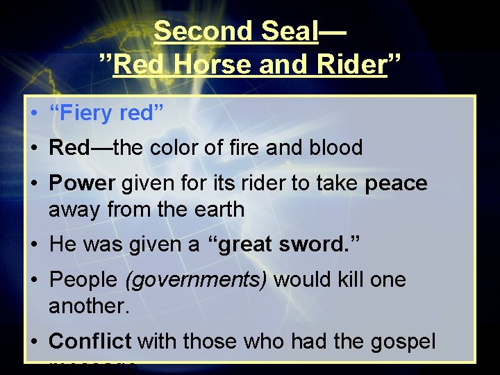 Second Seal— ”Red Horse and Rider” • “Fiery red” • Red—the color of fire