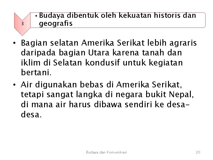 3 • Budaya dibentuk oleh kekuatan historis dan geografis • Bagian selatan Amerika Serikat 3 • Budaya dibentuk oleh kekuatan historis dan geografis • Bagian selatan Amerika Serikat