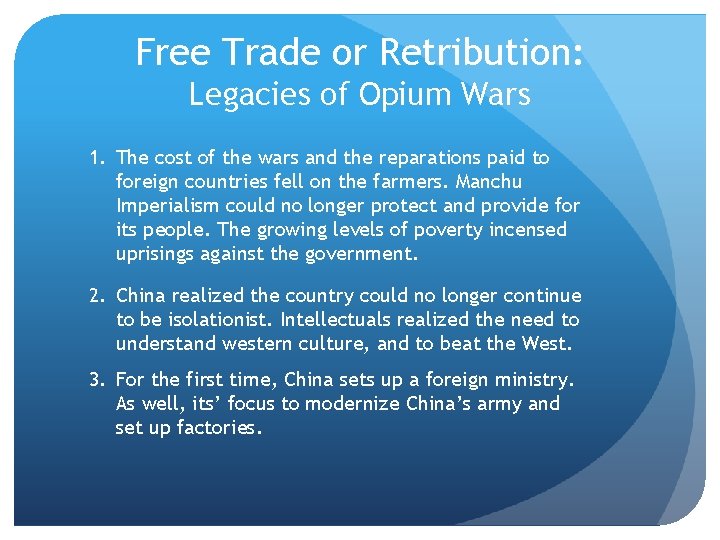 Free Trade or Retribution: Legacies of Opium Wars 1. The cost of the wars