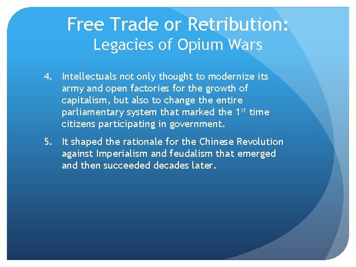 Free Trade or Retribution: Legacies of Opium Wars 4. Intellectuals not only thought to