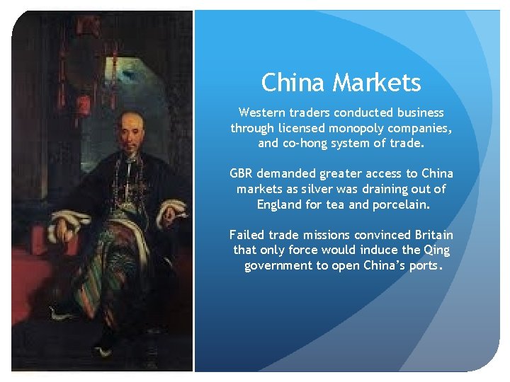 China Markets Western traders conducted business through licensed monopoly companies, and co-hong system of