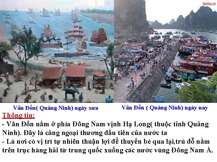 Vân Đồn( Quảng Ninh) ngày xưa Vân Đồn ( Quảng Ninh) ngày nay Thông