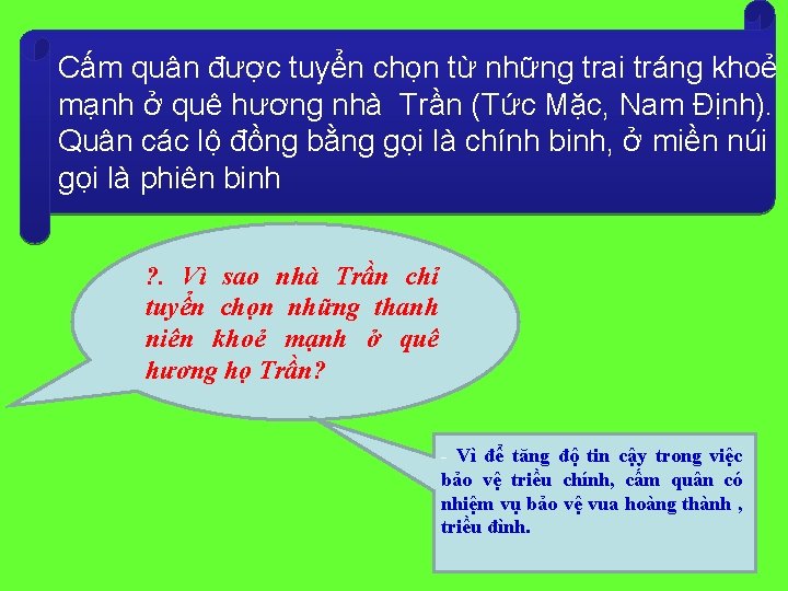 Cấm quân được tuyển chọn từ những trai tráng khoẻ mạnh ở quê hương