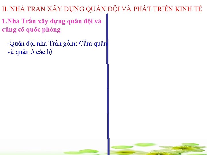 II. NHÀ TRẦN X Y DỰNG QU N ĐỘI VÀ PHÁT TRIỂN KINH TẾ