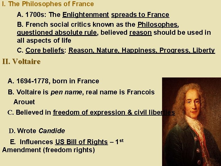 I. The Philosophes of France A. 1700 s: The Enlightenment spreads to France B.