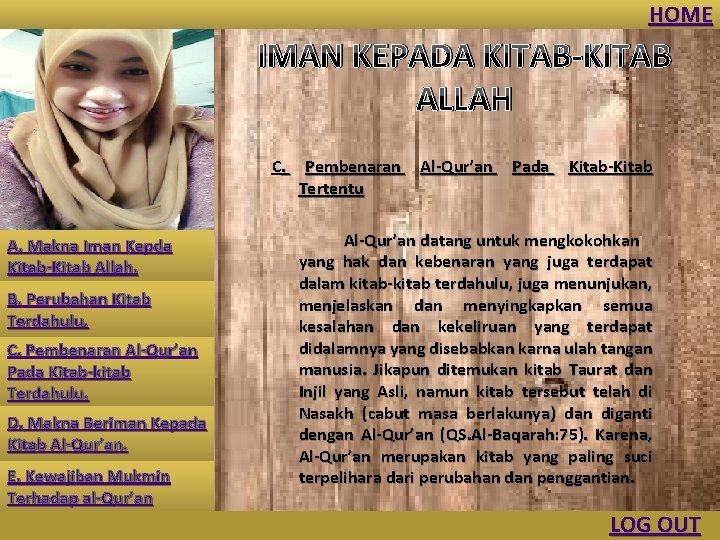 HOME IMAN KEPADA KITAB-KITAB ALLAH C. A. Makna Iman Kepda Kitab-Kitab Allah. B. Perubahan