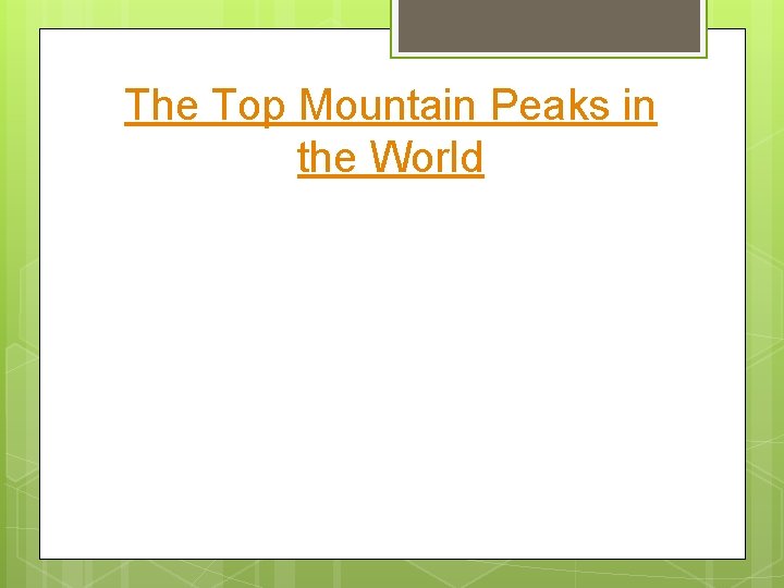 The Top Mountain Peaks in the World 