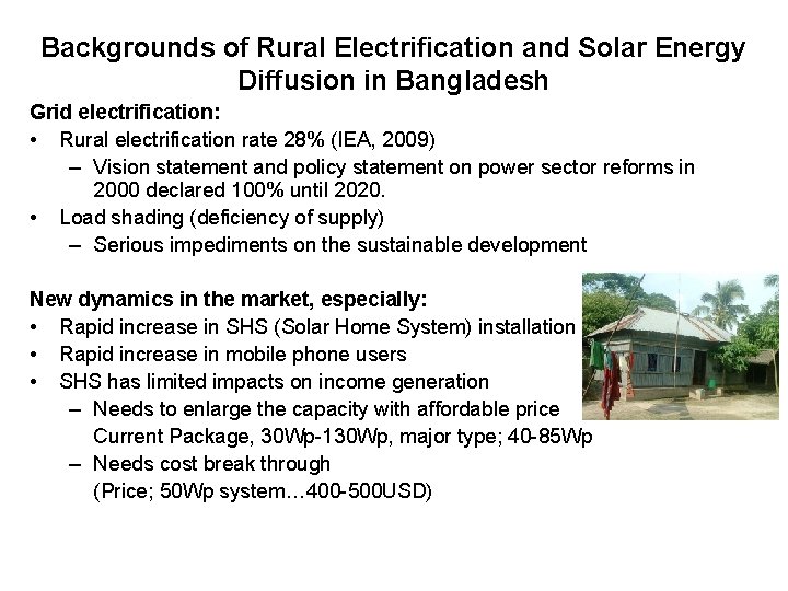 Backgrounds of Rural Electrification and Solar Energy Diffusion in Bangladesh Grid electrification: • Rural