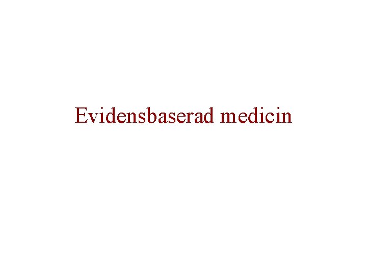 Evidensbaserad medicin 