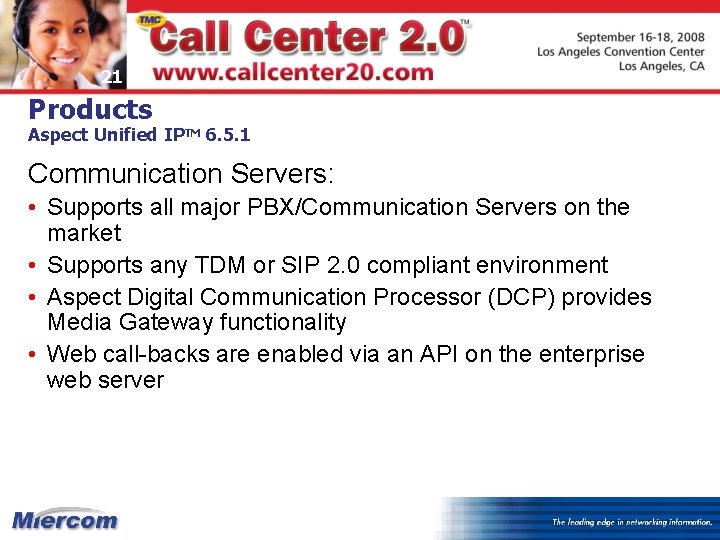 21 Products Aspect Unified IPTM 6. 5. 1 Communication Servers: • Supports all major