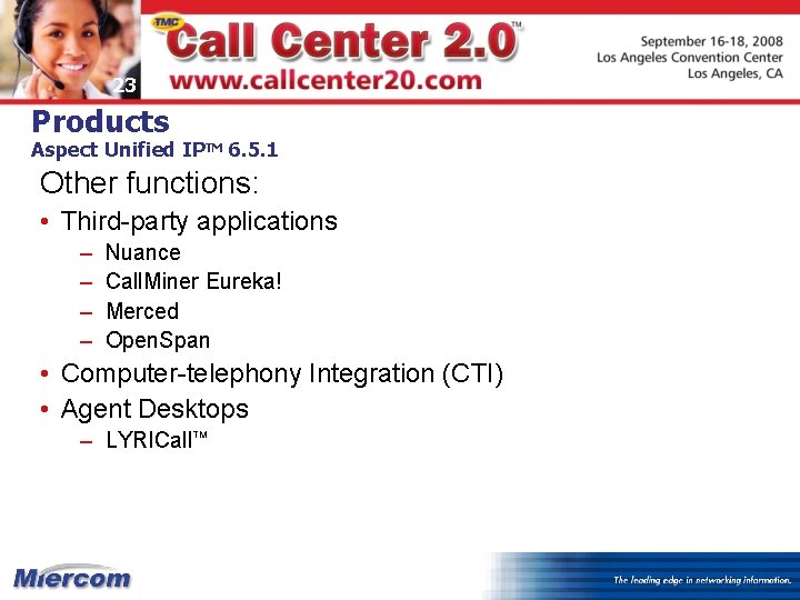 23 Products Aspect Unified IPTM 6. 5. 1 Other functions: • Third-party applications –