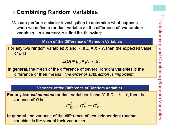 Random Variables Mean of the Difference of Random Variables For any two random variables