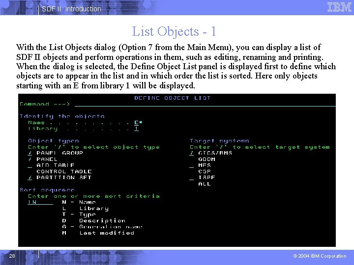 SDF II Introduction List Objects - 1 With the List Objects dialog (Option 7