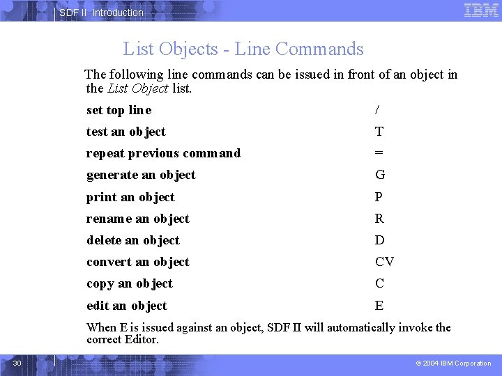 SDF II Introduction List Objects - Line Commands The following line commands can be