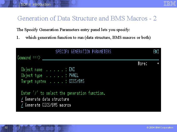 SDF II Introduction Generation of Data Structure and BMS Macros - 2 The Specify