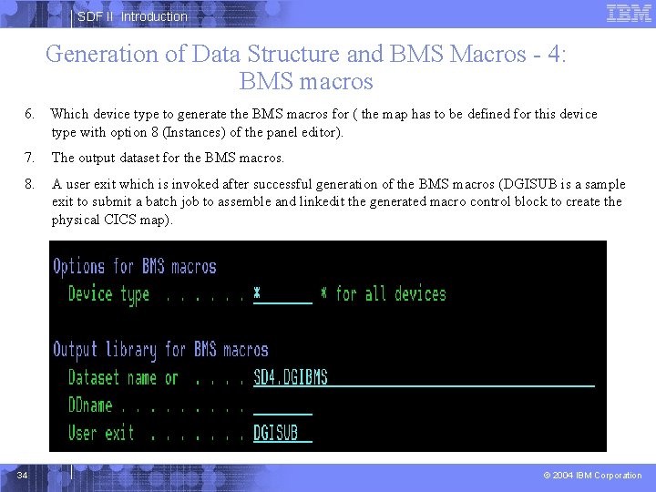 SDF II Introduction Generation of Data Structure and BMS Macros - 4: BMS macros