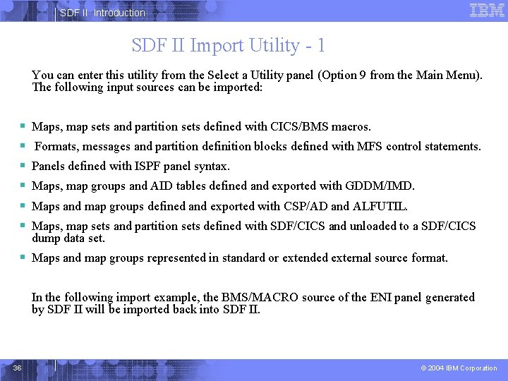 SDF II Introduction SDF II Import Utility - 1 You can enter this utility