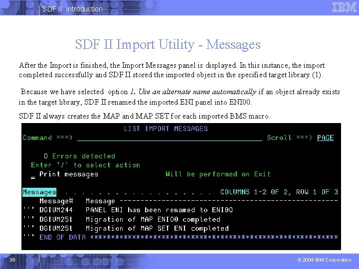 SDF II Introduction SDF II Import Utility - Messages After the Import is finished,