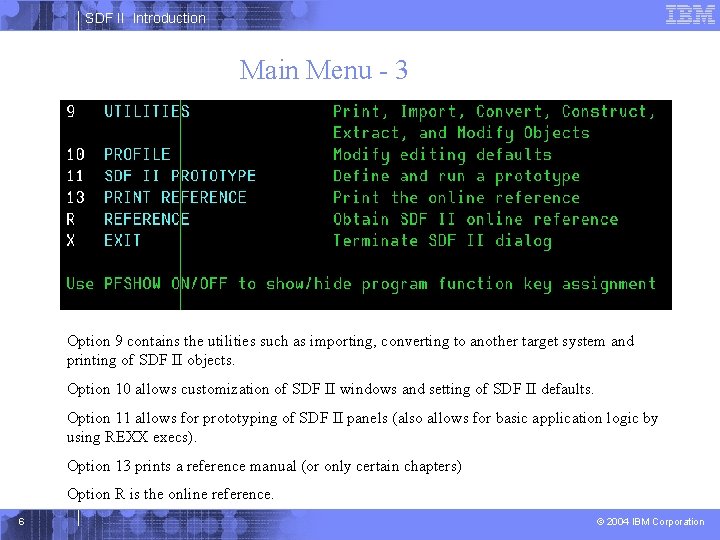 SDF II Introduction Main Menu - 3 Option 9 contains the utilities such as