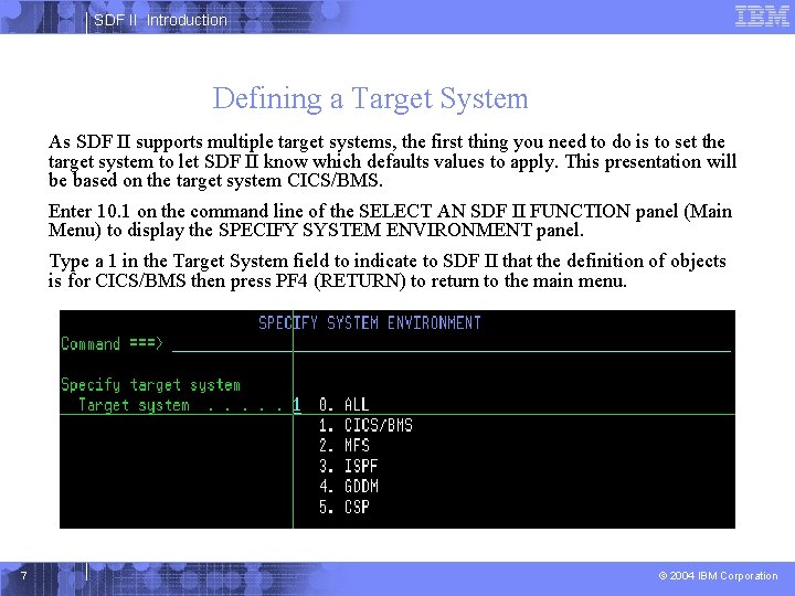 SDF II Introduction Defining a Target System As SDF II supports multiple target systems,