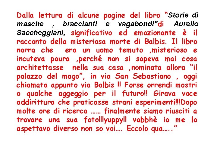 Dalla lettura di alcune pagine del libro “Storie di masche , braccianti e vagabondi”di