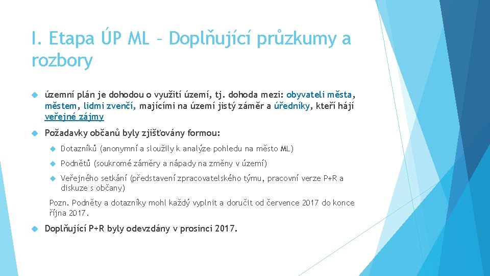 I. Etapa ÚP ML – Doplňující průzkumy a rozbory územní plán je dohodou o