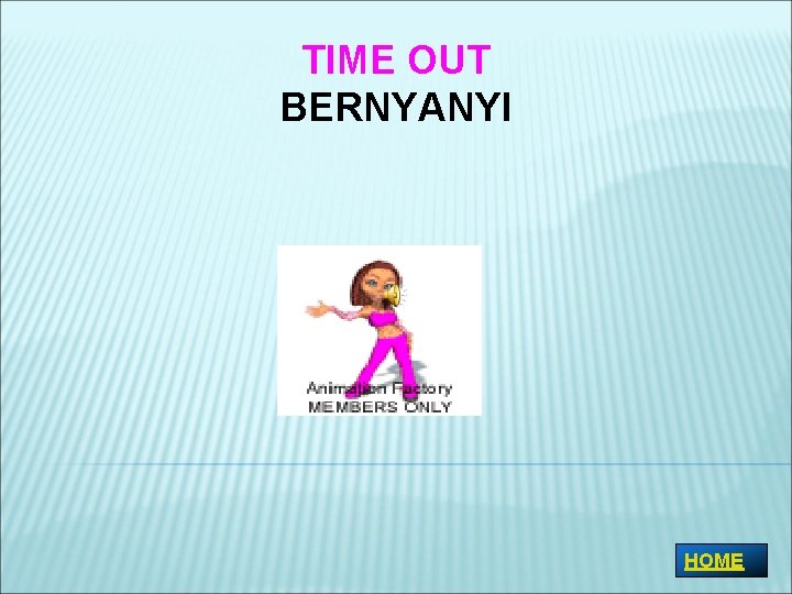 TIME OUT BERNYANYI HOME 