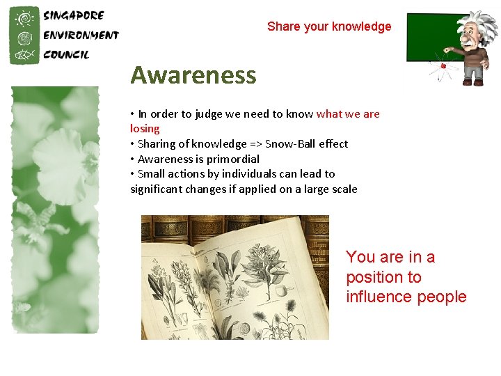 Share your knowledge Awareness • In order to judge we need to know what