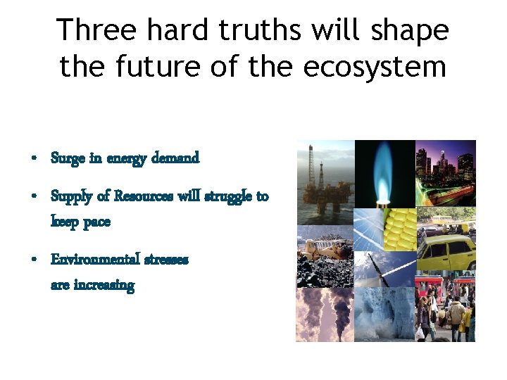 Three hard truths will shape the future of the ecosystem • Surge in energy