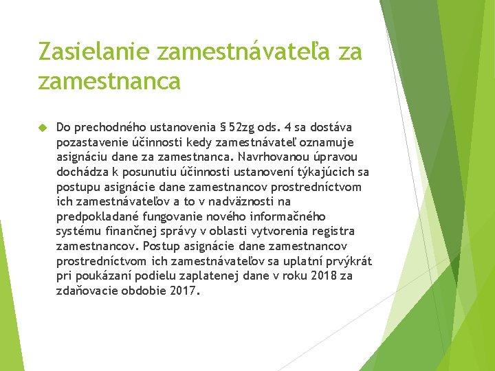 Zasielanie zamestnávateľa za zamestnanca Do prechodného ustanovenia § 52 zg ods. 4 sa dostáva