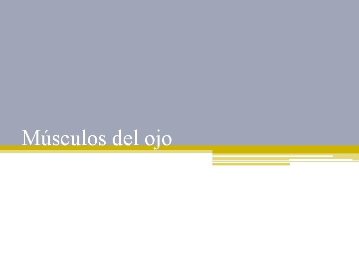 Músculos del ojo 