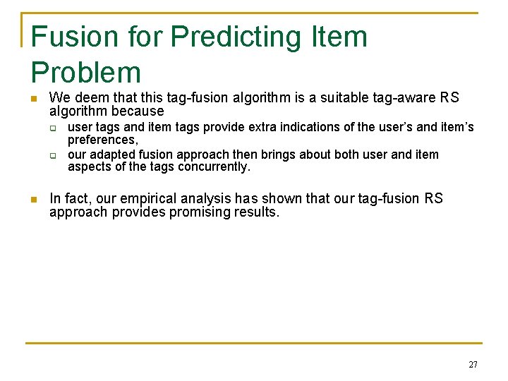 Fusion for Predicting Item Problem n We deem that this tag-fusion algorithm is a