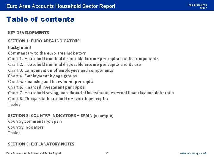 Rubric Euro Area Accounts Household Sector Report ECB-RESTRICTED DRAFT Table of contents KEY DEVELOPMENTS