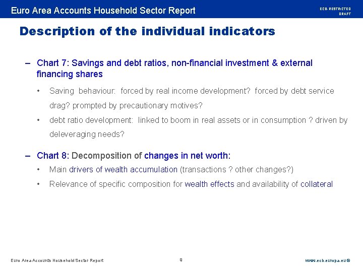 Rubric Euro Area Accounts Household Sector Report ECB-RESTRICTED DRAFT Description of the individual indicators