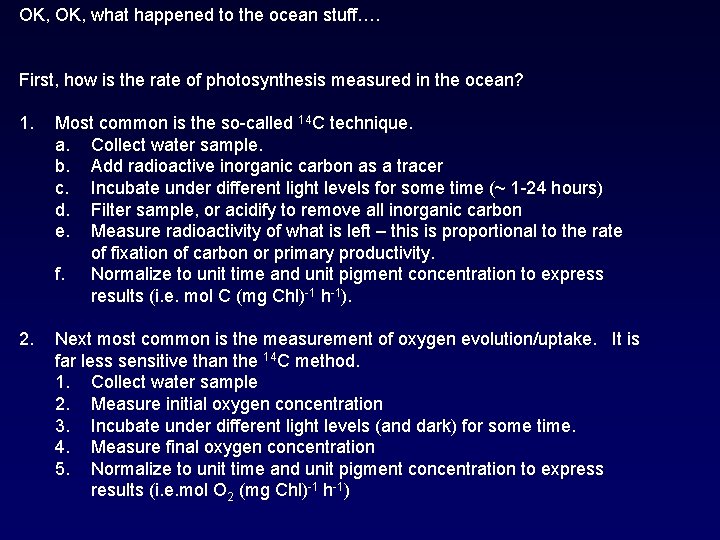 OK, what happened to the ocean stuff…. First, how is the rate of photosynthesis