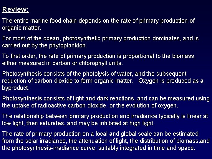 Review: The entire marine food chain depends on the rate of primary production of