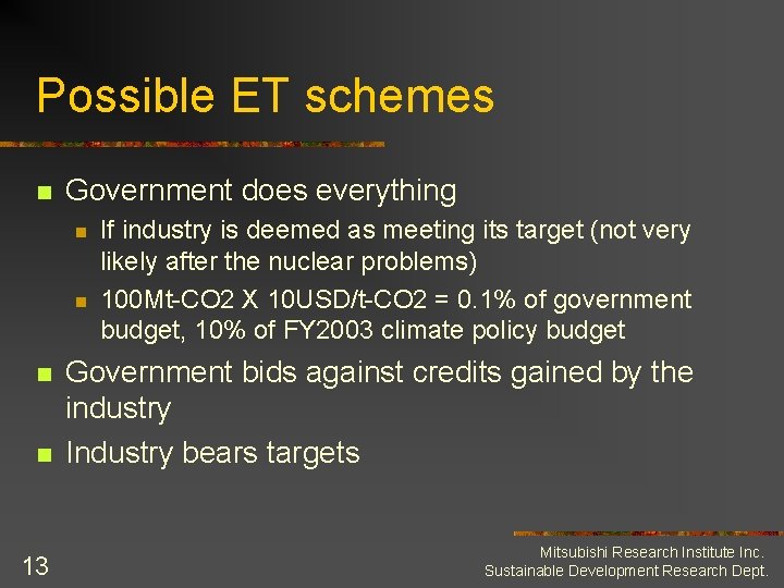 Possible ET schemes n Government does everything n n 13 If industry is deemed