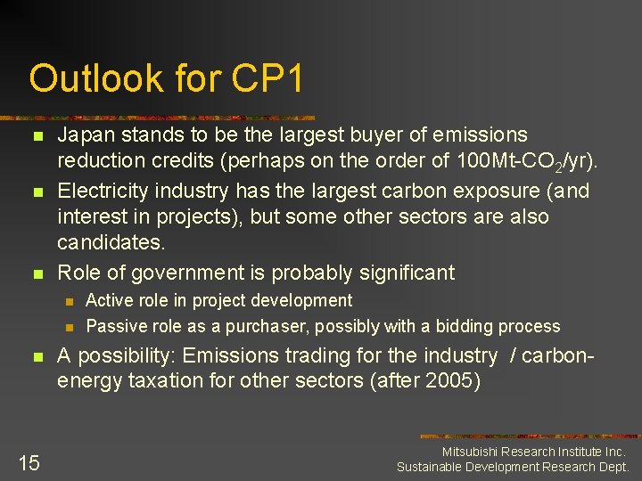 Outlook for CP 1 n n n Japan stands to be the largest buyer