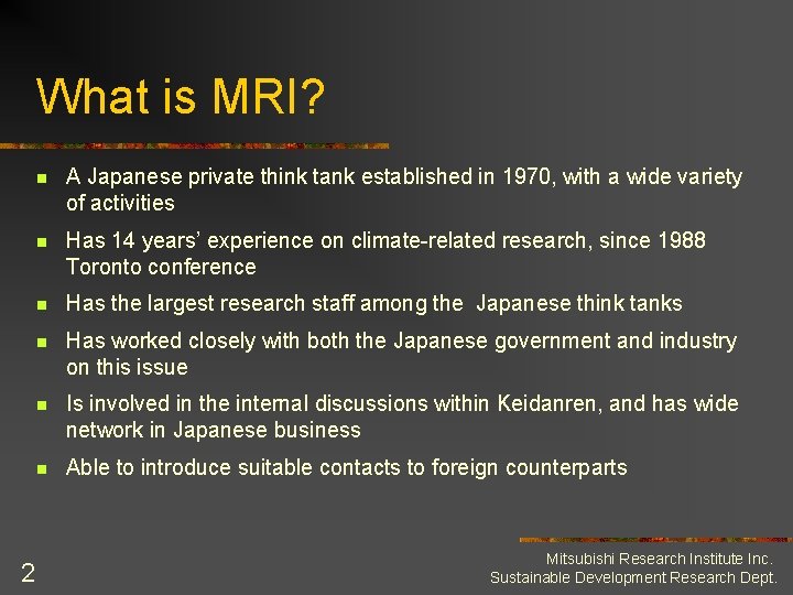 What is MRI? 2 n A Japanese private think tank established in 1970, with