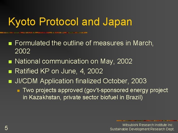 Kyoto Protocol and Japan n n Formulated the outline of measures in March, 2002