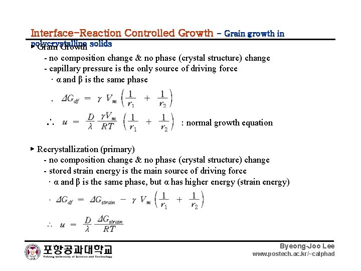 Interface-Reaction Controlled Growth - Grain growth in polycrystalline solids ▶ Grain Growth - no