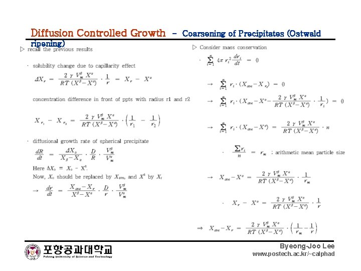 Diffusion Controlled Growth - Coarsening of Precipitates (Ostwald ripening) Byeong-Joo Lee www. postech. ac.