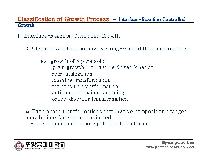 Classification of Growth Process - Interface-Reaction Controlled Growth □ Interface-Reaction Controlled Growth ▷ Changes