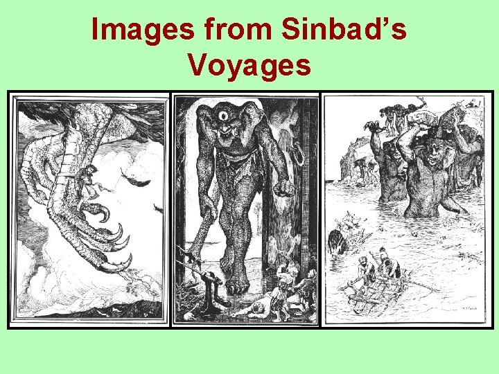 Images from Sinbad’s Voyages 