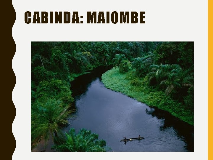 CABINDA: MAIOMBE 