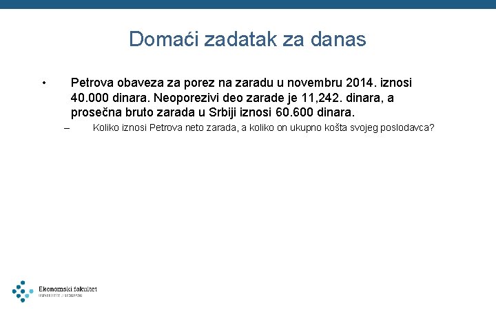 Domaći zadatak za danas • Petrova obaveza za porez na zaradu u novembru 2014.