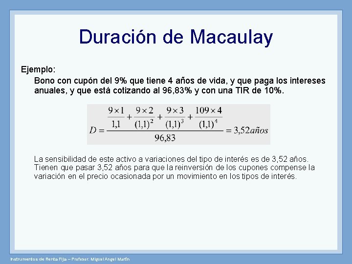 Duración de Macaulay Ejemplo: Bono con cupón del 9% que tiene 4 años de