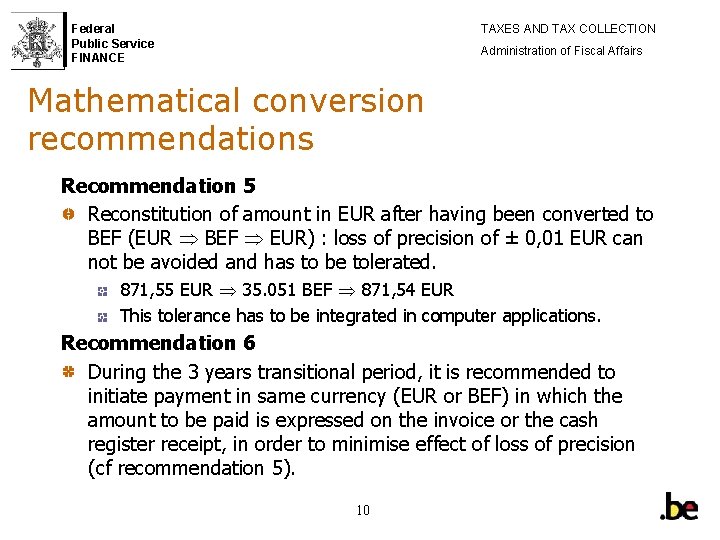 Federal Public Service FINANCE TAXES AND TAX COLLECTION Administration of Fiscal Affairs Mathematical conversion