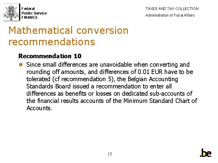 Federal Public Service FINANCE TAXES AND TAX COLLECTION Administration of Fiscal Affairs Mathematical conversion