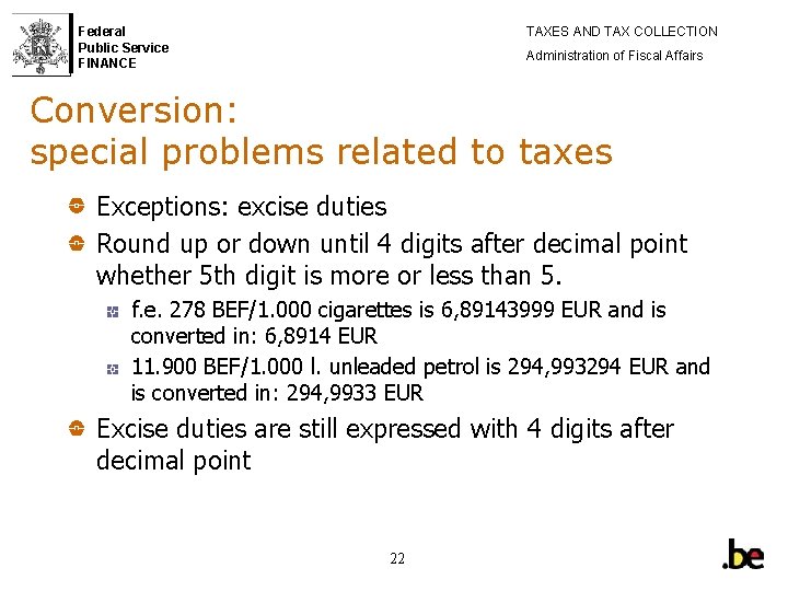 Federal Public Service FINANCE TAXES AND TAX COLLECTION Administration of Fiscal Affairs Conversion: special